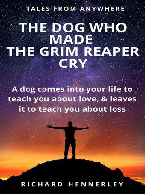 cover image of The Dog who Made the Grim Reaper Cry